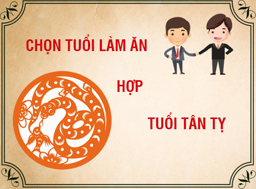 Tuổi Tân Tỵ hợp làm ăn với tuổi nào trong 12 con giáp?