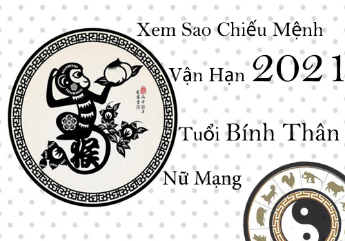 Xem sao chiếu mệnh vận hạn năm 2021 cho tuổi Bính Thân 1956 nữ mạng